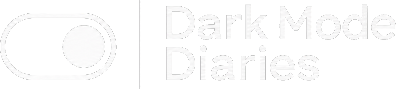 Dark Mode Diaries